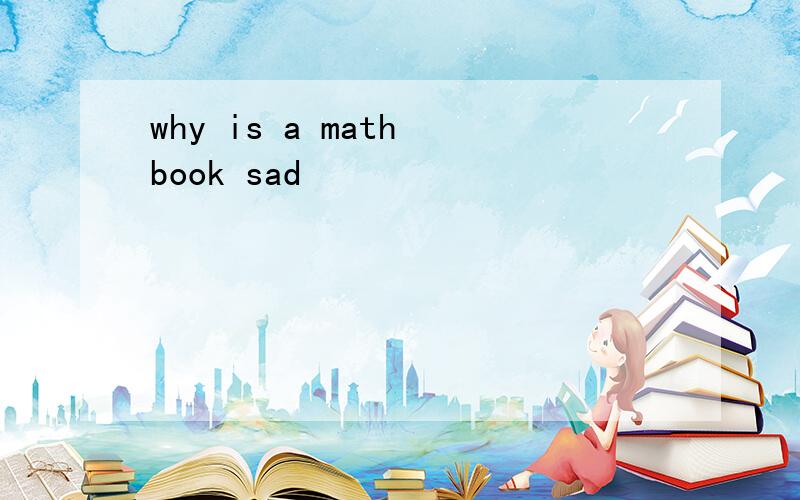why is a math book sad