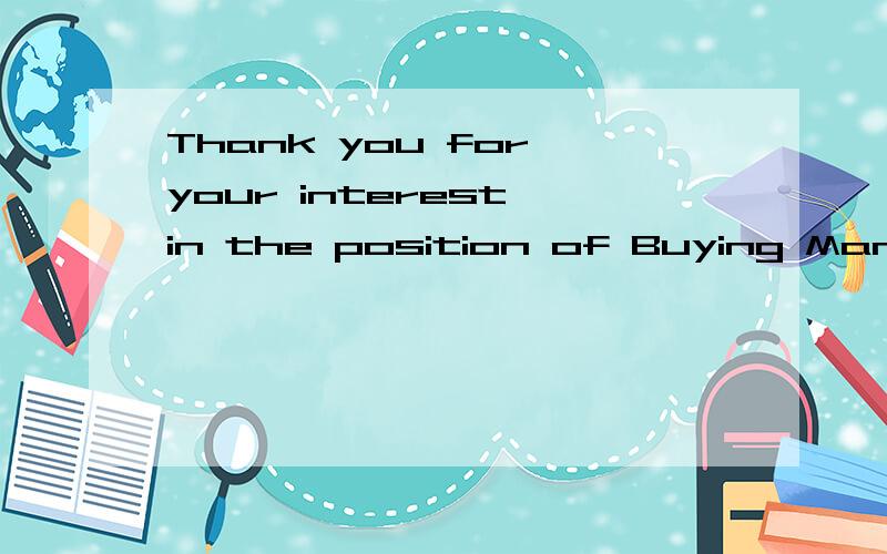 Thank you for your interest in the position of Buying Manager