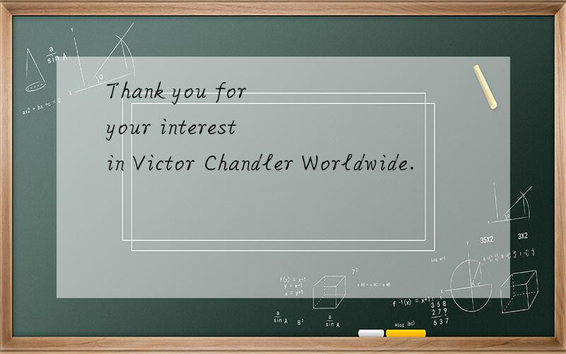 Thank you for your interest in Victor Chandler Worldwide.